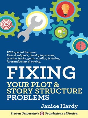 cover image of Fixing Your Plot & Story Structure Problems